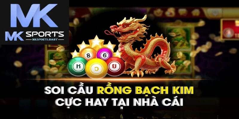 Bo túi cẩm nâng các cách soi cầu rồng bạch kim Mk Sports hiệu quả tăng tỷ lệ thắng cao