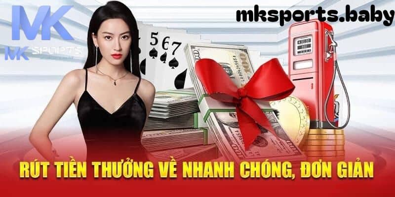 Rút tiền thưởng về nhanh chóng