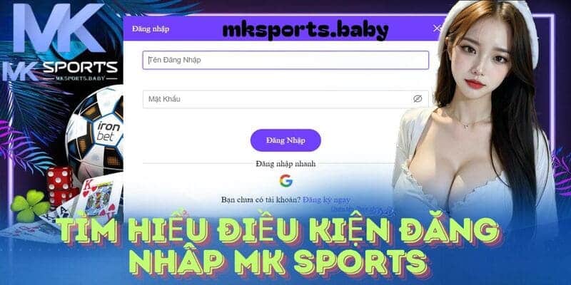 Điều kiện để đăng nhập vào nhà cái mk sports