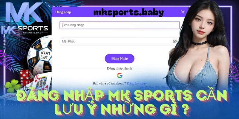 Những lưu ý khi đăng nhập tải khoản mk sports