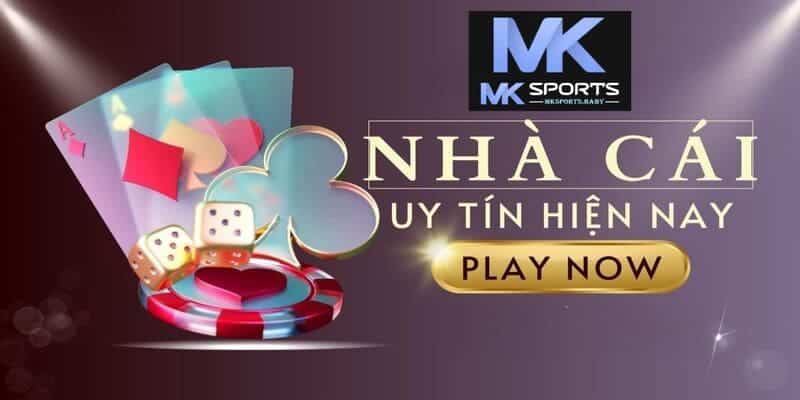 Tiêu chí để Mk Sports đánh giá nhà cái uy tín