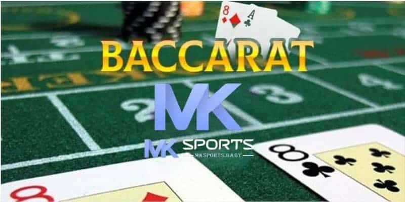 Đôi nét về trò chơi baccarat hấp dẫn của nền tảng cá cược uy tín Mk Sports